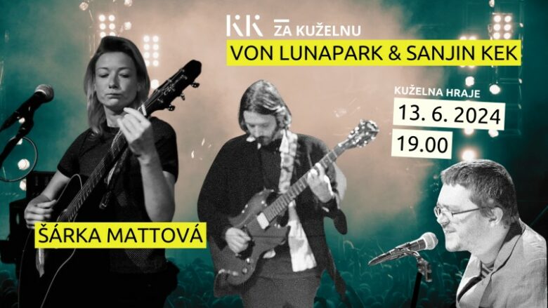 Kuželna hraje: Šárka Mattová / Von Lunapark & Sanjin Kek